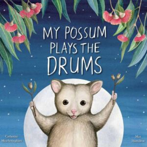 My Possum Plays the Drums